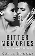 E-Book (epub) Bitter Memories: The Billionaire's Revenge (Bonds of Desire, #1) von Katie Brooks