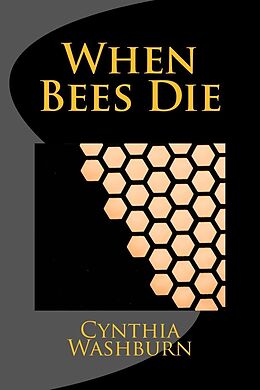 E-Book (epub) When Bees Die von Cynthia Washburn
