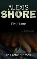 E-Book (epub) First Time von Alexis Shore