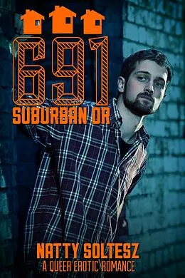E-Book (epub) 691 Suburban Dr (The College St Series, #2) von Natty Soltesz