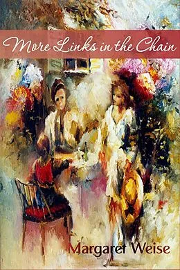 E-Book (epub) More Links in the Chain von Margaret Weise