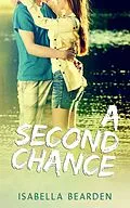 E-Book (epub) A Second Chance (Chance Series , #1) von Isabella Bearden