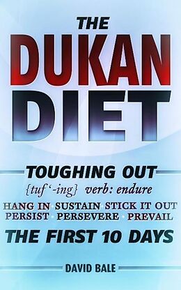 E-Book (epub) The Dukan Diet (Toughing Out The First 10 Days, #8) von David Bale
