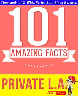eBook (epub) Private L.A. - 101 Amazing True Facts You Didn't Know (GWhizBooks.com) de G. Whiz