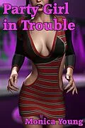 E-Book (epub) Party Girl in Trouble von Monica Young