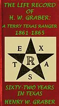 E-Book (epub) 8th Texas Cavalry In The Civil War: Life Record Of H. W. Graber, A Terry Texas Ranger 1861-65; Sixty-Two Years In Texas (Civil War Texas & Cavalry, #5) von Henry W. Graber