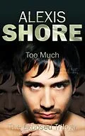 E-Book (epub) Too Much (The Exposed Trilogy, #3) von Alexis Shore