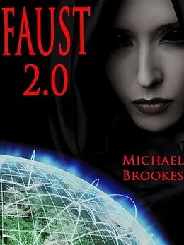 E-Book (epub) Faust 2.0 (Mitchell and Morton, #1) von Michael Brookes