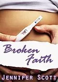 E-Book (epub) Broken Faith (Hot and Cold Series, #3) von Jennifer Scott