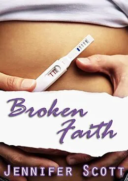 E-Book (epub) Broken Faith (Hot and Cold Series, #3) von Jennifer Scott