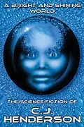 E-Book (epub) A Bright and Shining World von C. J. Henderson
