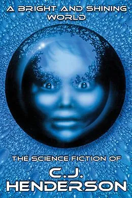 E-Book (epub) A Bright and Shining World von C. J. Henderson