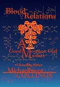 E-Book (epub) Blood Relations: A Good Mormon Girl Mystery von Michaelbrent Collings