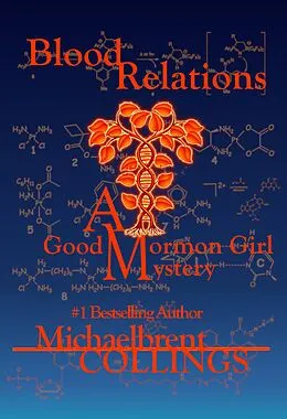 E-Book (epub) Blood Relations: A Good Mormon Girl Mystery von Michaelbrent Collings
