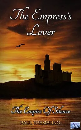 E-Book (epub) The Empress's Lover (The Empire of Silence, #1) von Paul Trembling