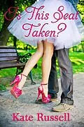 E-Book (epub) Is This Seat Taken? von Kate Russell