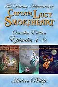 E-Book (epub) Lucy Smokeheart Omnibus Edition: Episodes 4-6 von Andrea Phillips