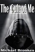 E-Book (epub) The Cult of Me (The Third Path) von Michael Brookes