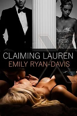 E-Book (epub) Claiming Lauren (An eXclave erotic romance, #1) von Emily Ryan-Davis