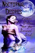 E-Book (epub) Nocturnal Desires: Erotic Tales for the Sensual Soul von Camille Towe, Veronica Veil, Lucy Lastic