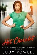 E-Book (epub) Hot Chocolat (The Hot Caribbean Love Series, #2) von Judy Powell