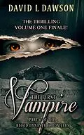 E-Book (epub) The First Vampire (The Blood Dynasty Chronicles, #6) von David L Dawson
