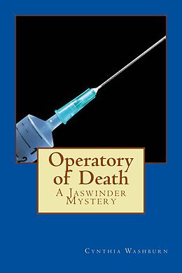 E-Book (epub) Operatory of Death (Jaswinder Mystery Series, #1) von Cynthia Washburn
