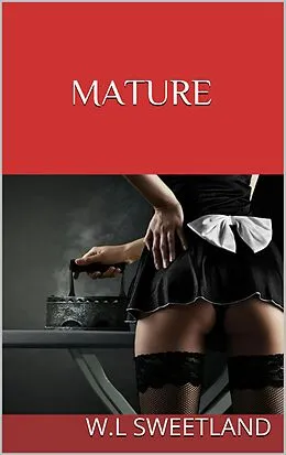 E-Book (epub) Mature von W. L Sweetland