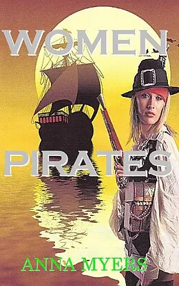 E-Book (epub) Women Pirates (Scandalous Women, #3) von Anna Myers