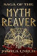 E-Book (epub) Saga of the Myth Reaver von Joshua Unruh
