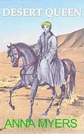 E-Book (epub) Desert Queen (Scandalous Women, #1) von Anna Myers