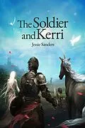 E-Book (epub) The Soldier and Kerri (Tales from Pocatello, #1) von Jessie Sanders