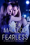 E-Book (epub) Fearless (Sunwalker Saga: Soulshifter Trilogy) von Shéa Macleod