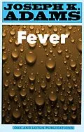 E-Book (epub) Fever - A Play von Joseph K. Adams