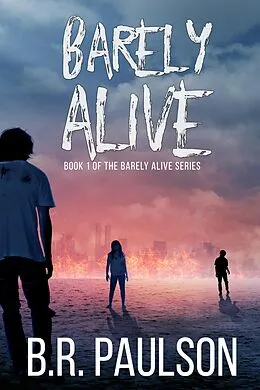 E-Book (epub) Barely Alive von B. R. Paulson