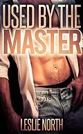 E-Book (epub) Used By The Master von Leslie North