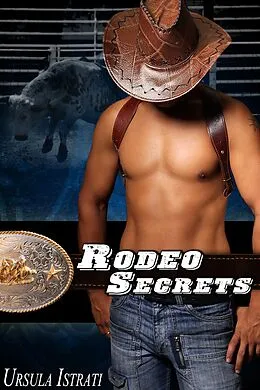 E-Book (epub) Rodeo Secrets (Gay Cowboy Rodeo) von Ursula Istrati