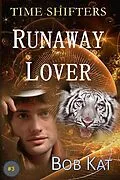 E-Book (epub) Runaway Lover (Time Shifters, #3) von Bob Kat