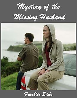 eBook (epub) Mystery of the Missing Husband de Franklin Eddy