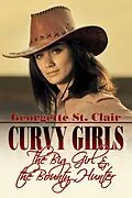 E-Book (epub) Curvy Girls: The Big Girl And The Bounty Hunter von Georgette St. Clair