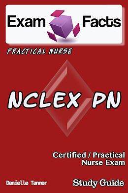E-Book (epub) Exam Facts NCLEX PN Nursing Study Guide von Danielle Tanner