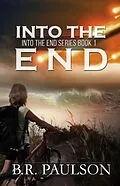 E-Book (epub) Into the End von B. R. Paulson