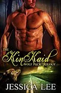 E-Book (epub) The KinKaid Wolf Pack Trilogy von Jessica Lee