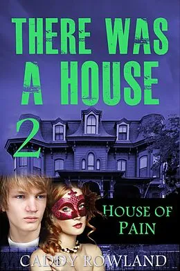 E-Book (epub) House of Pain (There Was a House, #2) von Caddy Rowland