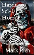 E-Book (epub) Hardcore Sci-Fi & Horror Mega Pack von Mark Rich