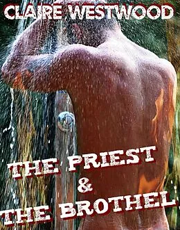 E-Book (epub) The Priest & the Brothel - An Erotic Tale of Corruption by Orgy von Claire Westwood