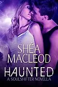 E-Book (epub) Haunted (Sunwalker Saga: Soulshifter Trilogy, #2) von Shéa Macleod
