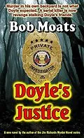 E-Book (epub) Doyle's Justice (Arthur Doyle, P.I. Series, #2) von Bob Moats