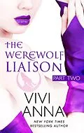 E-Book (epub) The Werewolf Liaison Part 2 von Vivi Anna