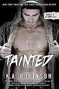 E-Book (epub) Tainted (The Torn Series, #3) von K. A. Robinson